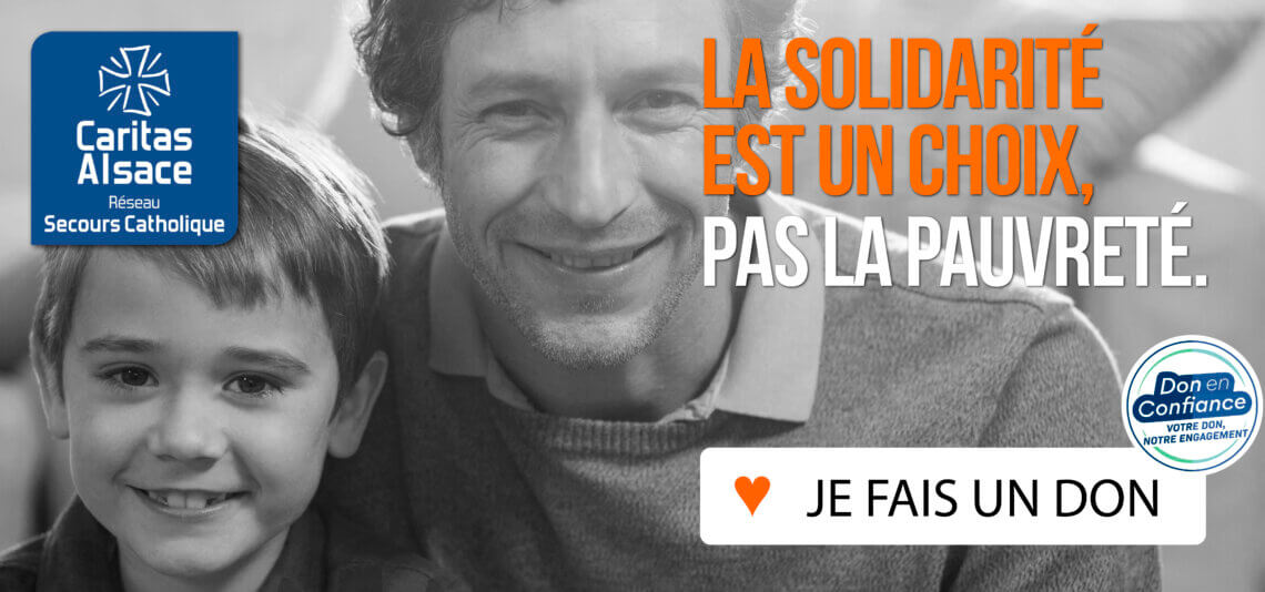 La solidarité est un choix. Pas la pauvreté. Faire un don.